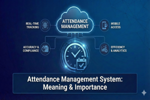 Attendance Management System: Meaning & Importance