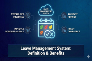 Leave Management System: Definition & Benefits
